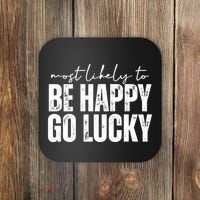 Most Likely To Be Happy Go Lucky St Patricks Day Coaster thumb 0