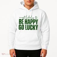 Most Likely To Be Happy Go Lucky St Patricks Day Hoodie thumb 2
