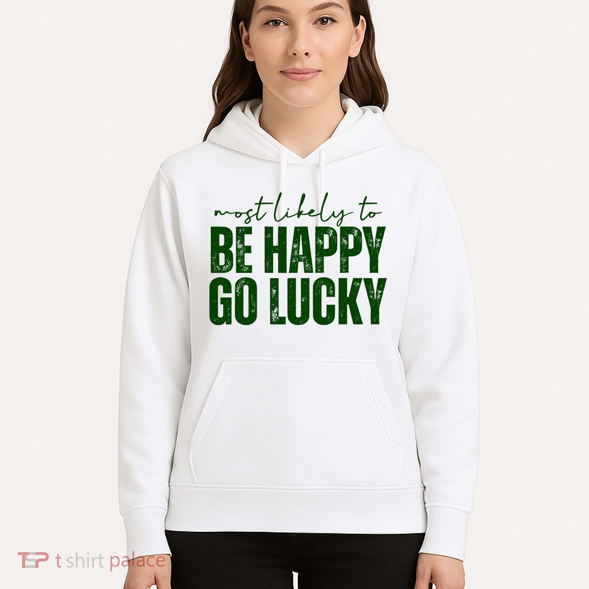 Most Likely To Be Happy Go Lucky St Patricks Day Hoodie