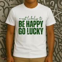 Most Likely To Be Happy Go Lucky St Patricks Day T-Shirt thumb 3