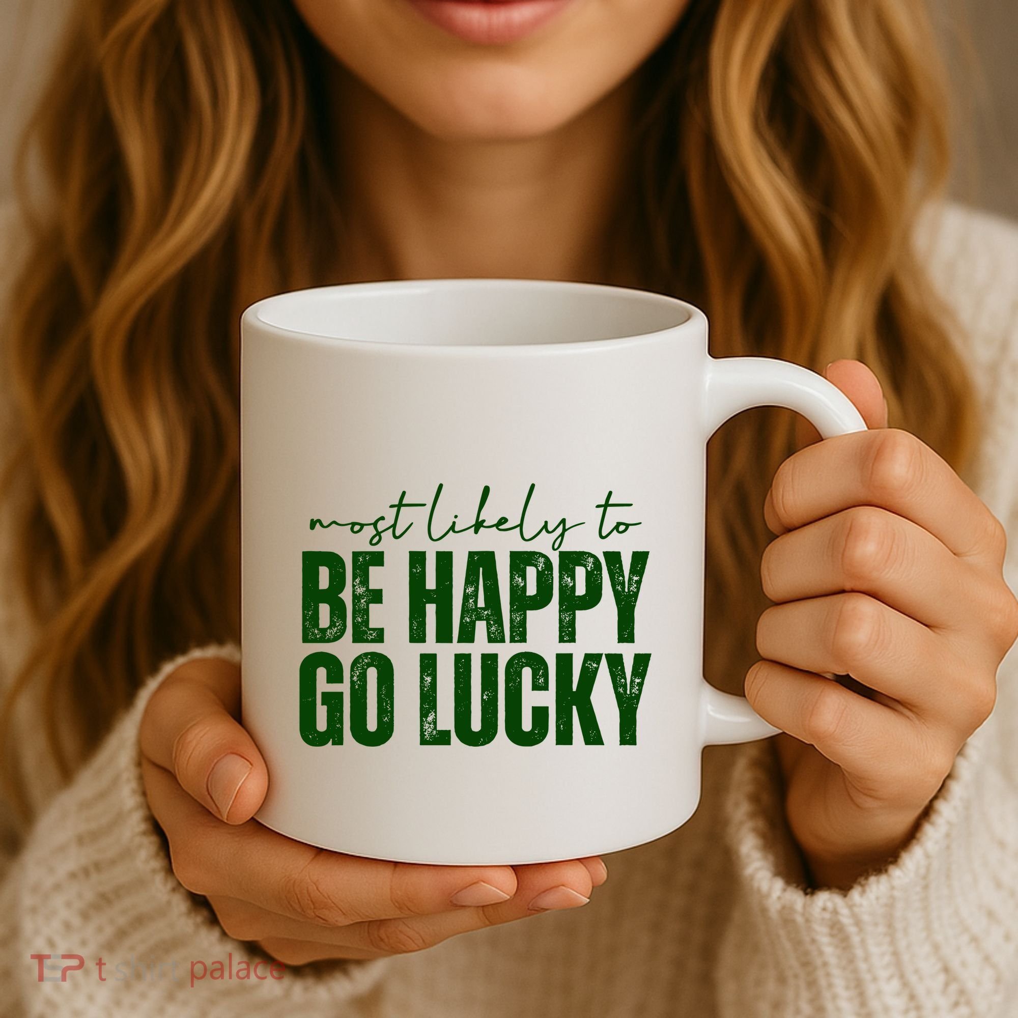 Most Likely To Be Happy Go Lucky St Patricks Day Coffee Mug