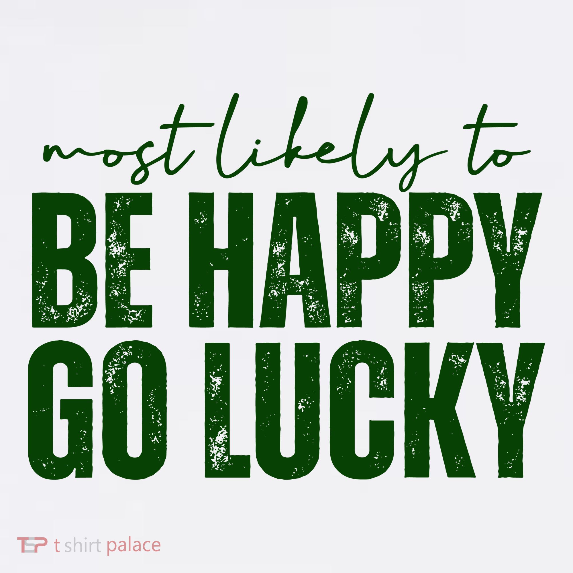 Most Likely To Be Happy Go Lucky St Patricks Day Women's Hoodie