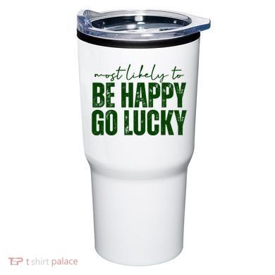 Most Likely To Be Happy Go Lucky St Patricks Day Tumbler
