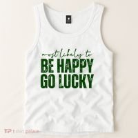 Most Likely To Be Happy Go Lucky St Patricks Day Tank Top thumb 2