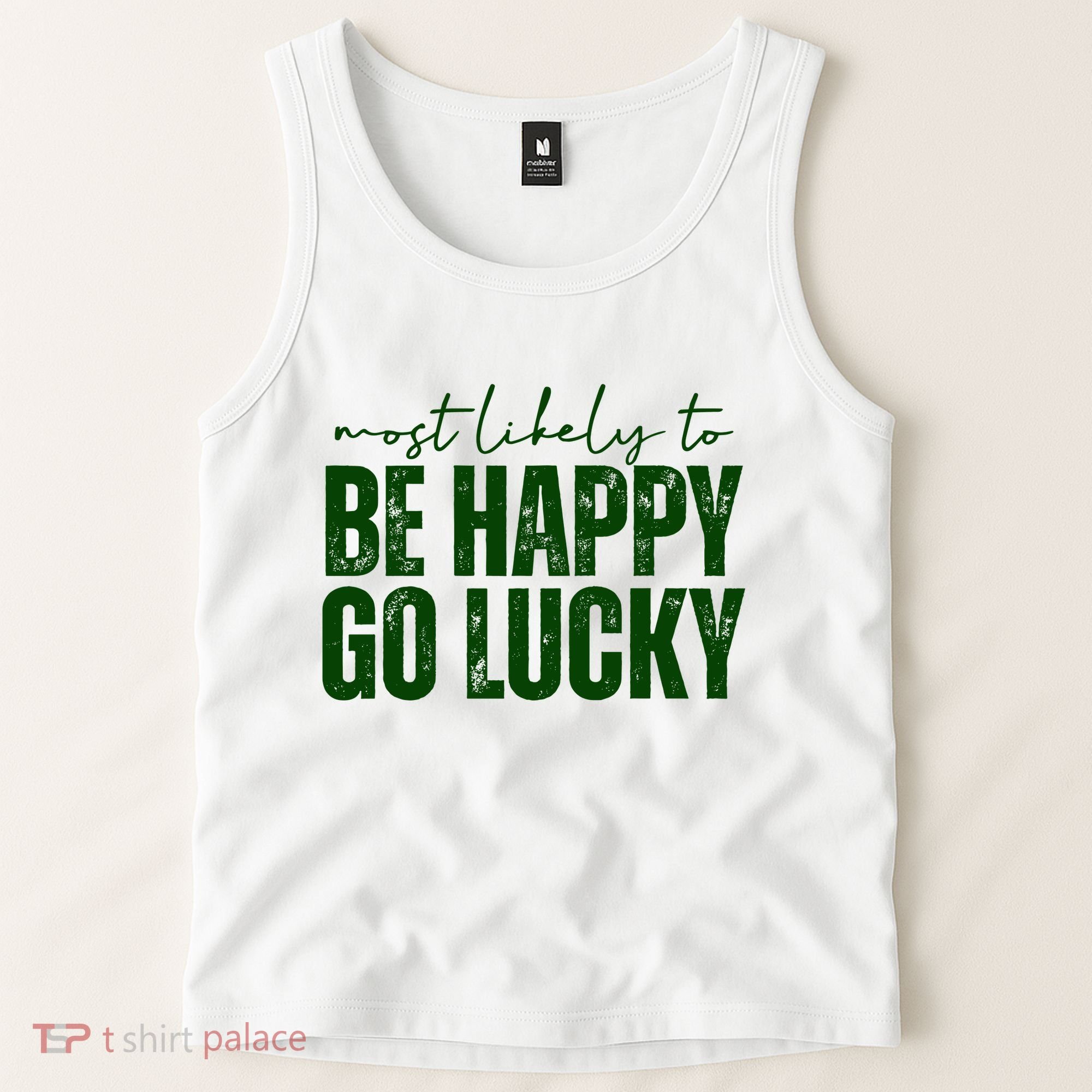 Most Likely To Be Happy Go Lucky St Patricks Day Tank Top