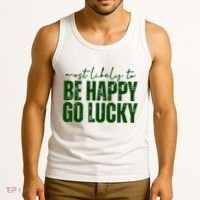 Most Likely To Be Happy Go Lucky St Patricks Day Tank Top thumb 3