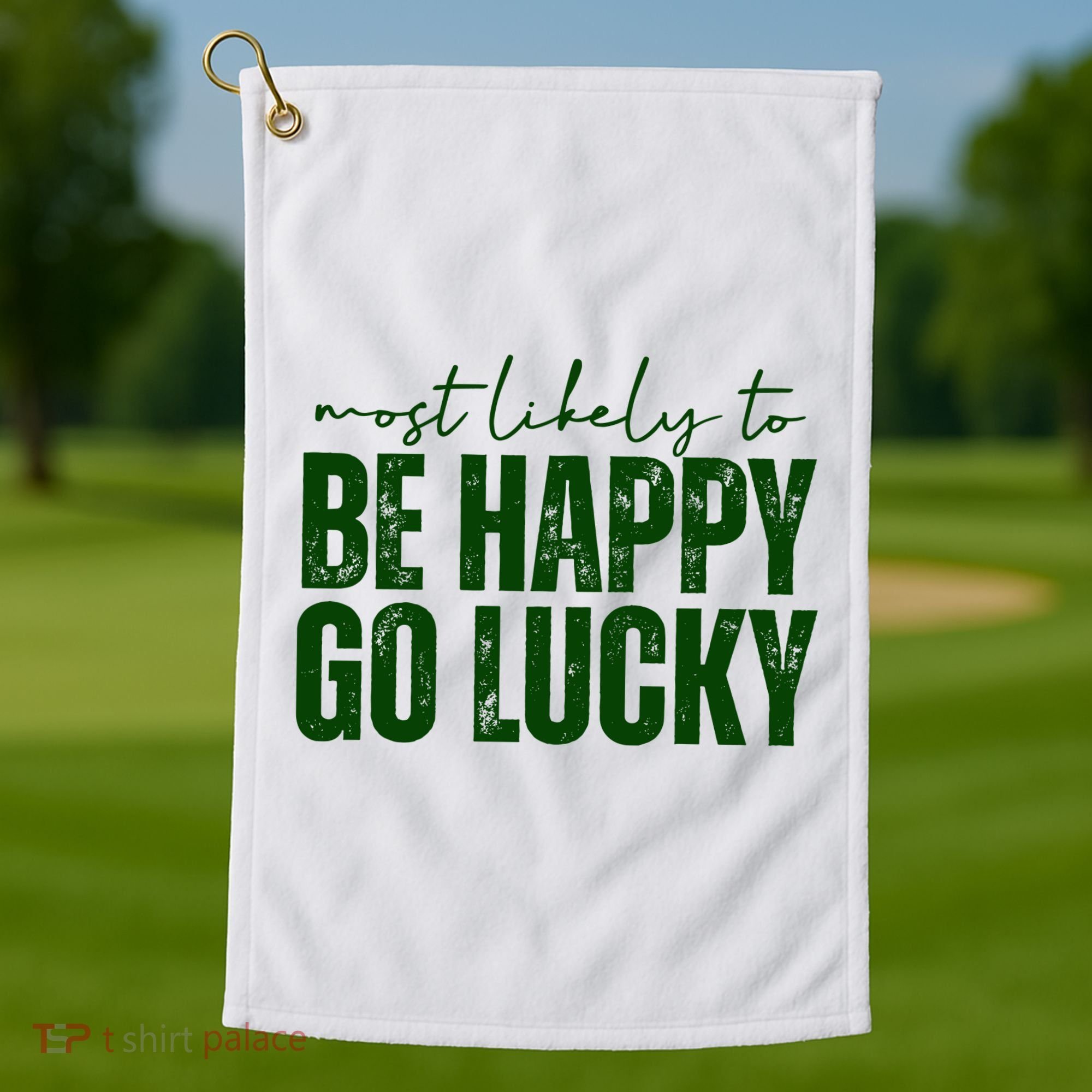 Most Likely To Be Happy Go Lucky St Patricks Day Golf Towel