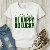 Most Likely To Be Happy Go Lucky St Patricks Day Women's T-Shirt thumb 3