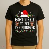 Most Likely To Pet The Reindeer Funny Christmas Family T-Shirt thumb 3