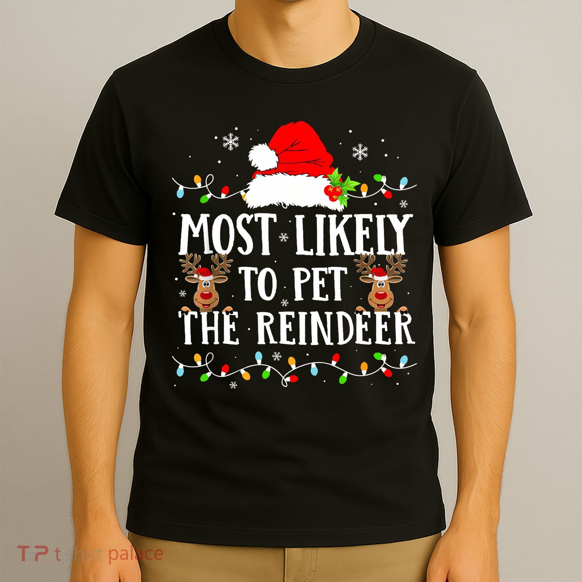 Most Likely To Pet The Reindeer Funny Christmas Family T-Shirt
