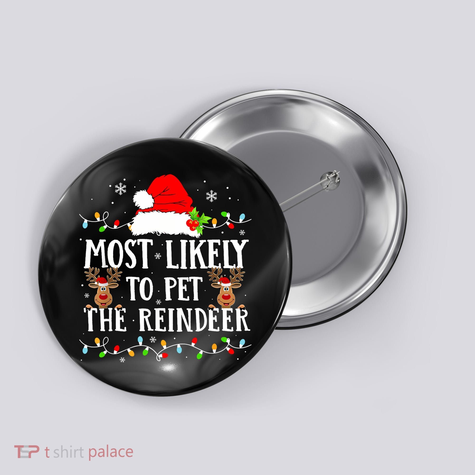 Most Likely To Pet The Reindeer Funny Christmas Family Button