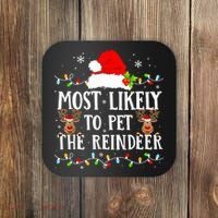 Most Likely To Pet The Reindeer Funny Christmas Family Coaster thumb 0