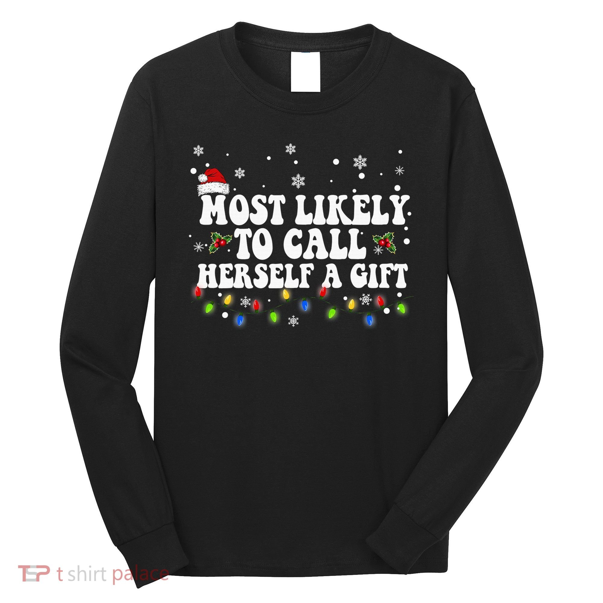 Most Likely To Call Herself Couple Matching Christmas Long Sleeve Shirt