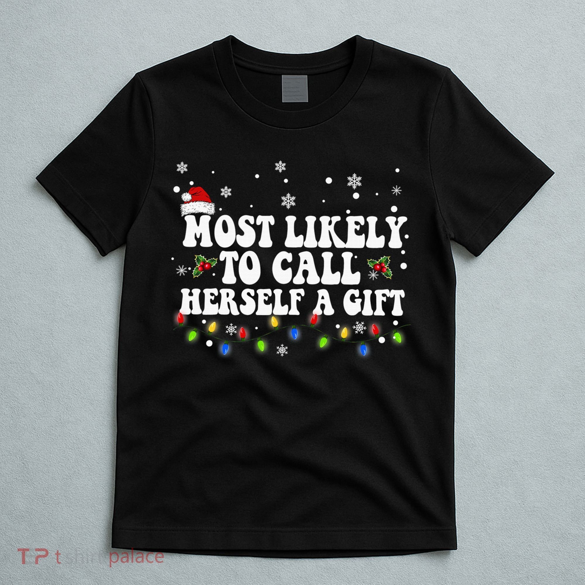 Most Likely To Call Herself Couple Matching Christmas T-Shirt