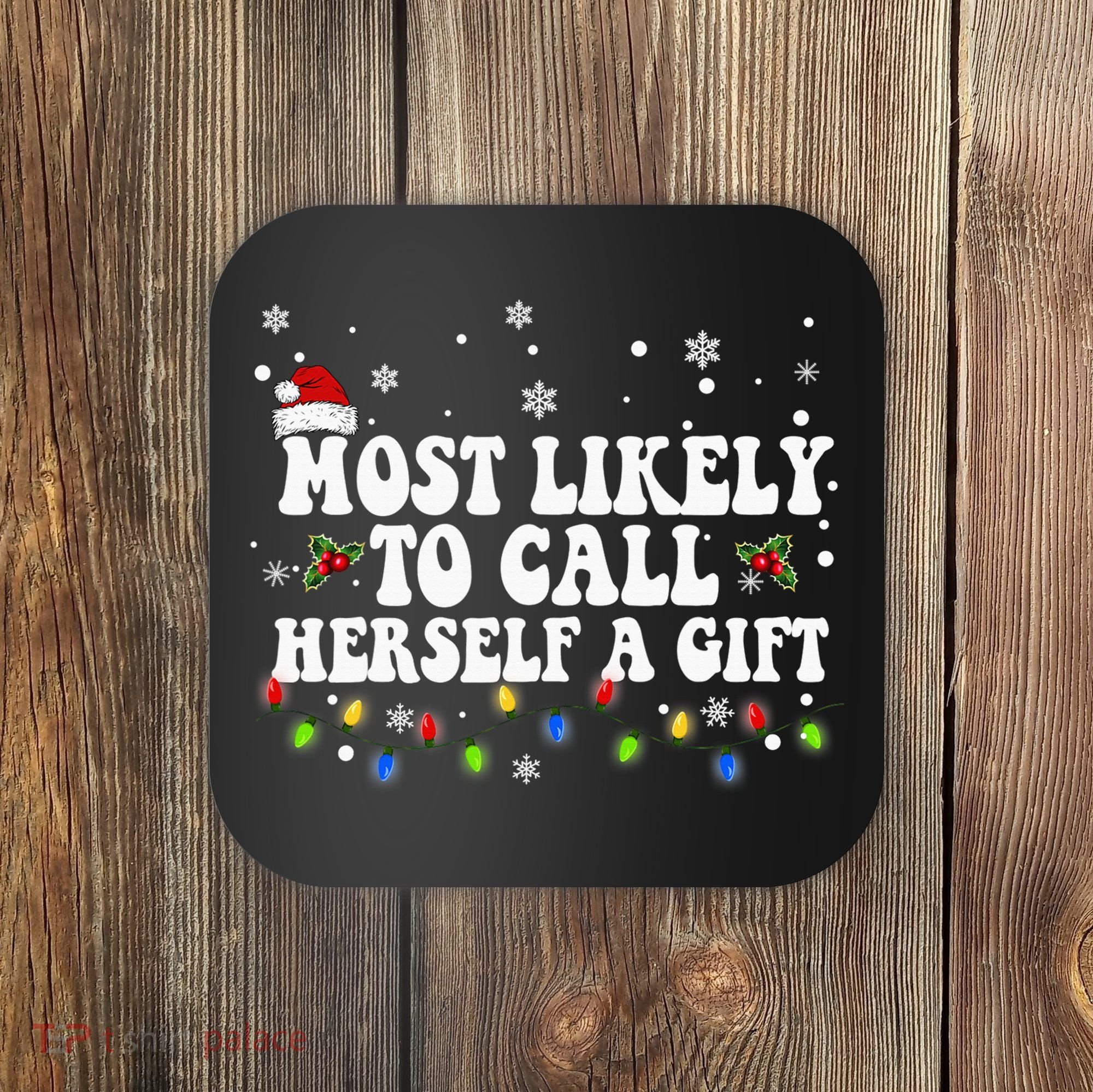 Most Likely To Call Herself Couple Matching Christmas Coaster