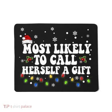 Most Likely To Call Herself Couple Matching Christmas Mousepad