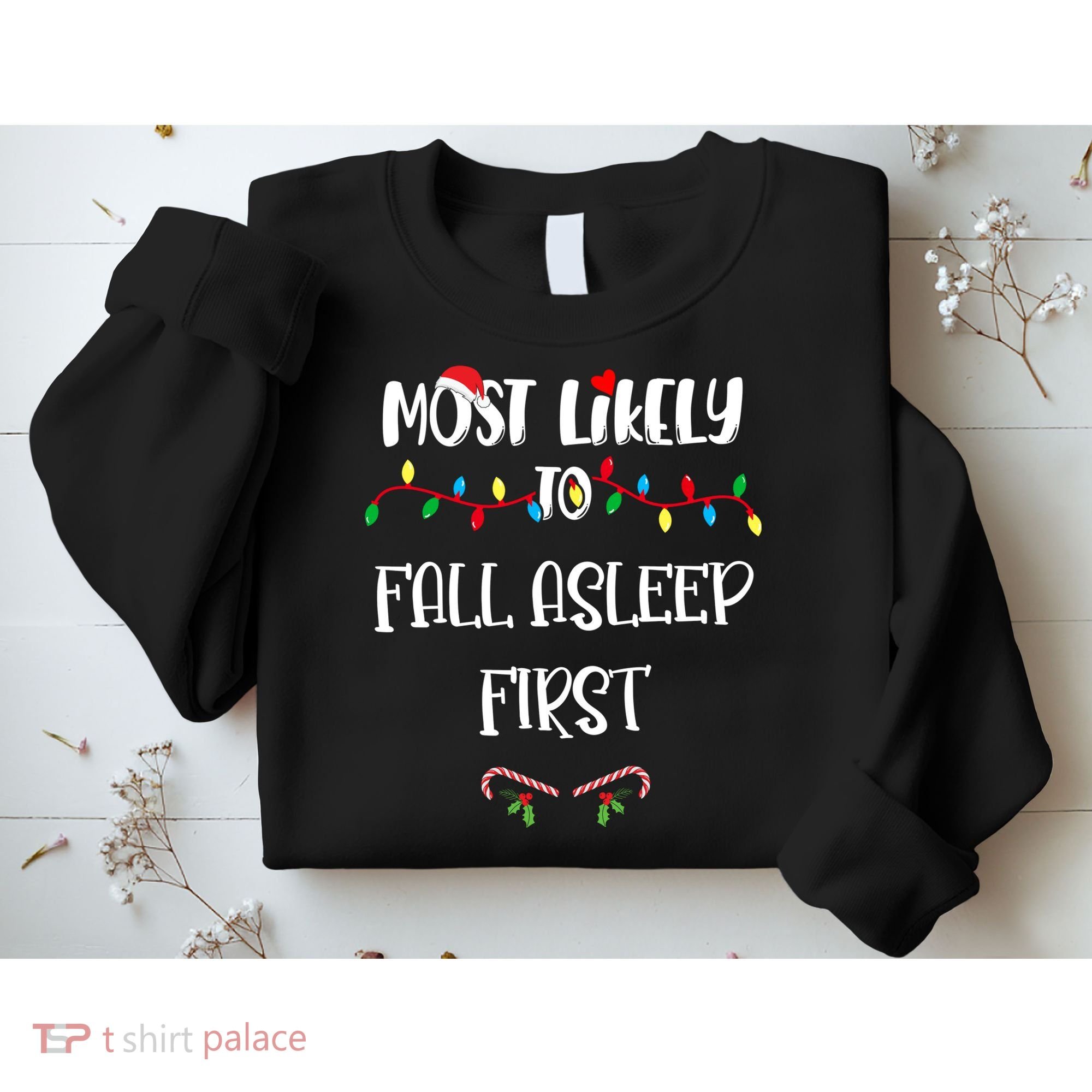 Most Likely To Fall Asleep First Christmas Shirts For Family Sweatshirt