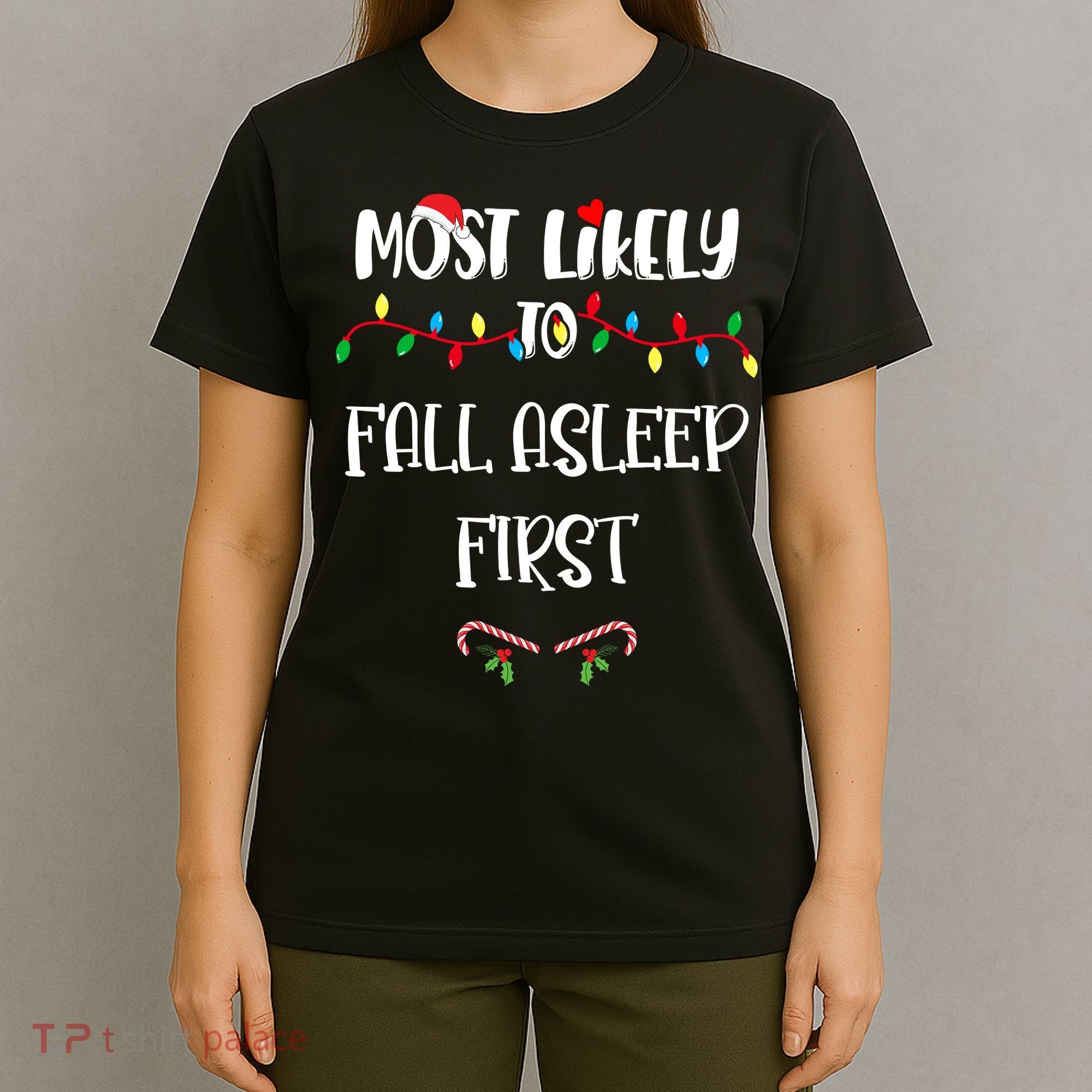 Most Likely To Fall Asleep First Christmas Shirts For Family T-Shirt