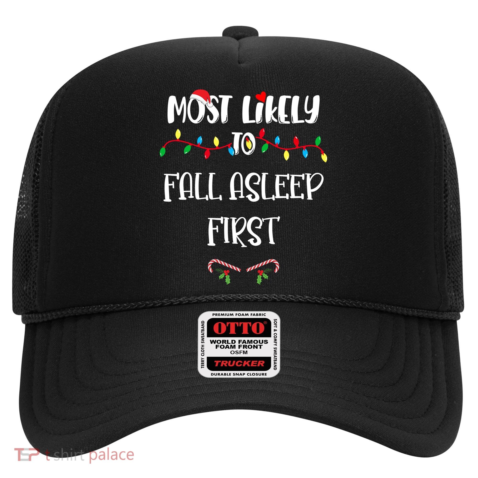 Most Likely To Fall Asleep First Christmas Shirts For Family Hat