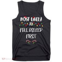 Most Likely To Fall Asleep First Christmas Shirts For Family Tank Top thumb 0