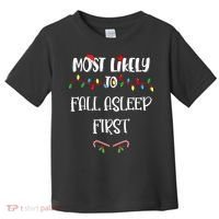 Most Likely To Fall Asleep First Christmas Shirts For Family Toddler T-Shirt thumb 0