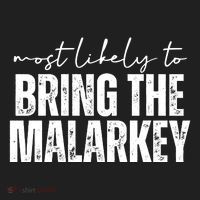 Most Likely To Bring The Malarkey St Patricks Women's Sweatshirt thumb 2
