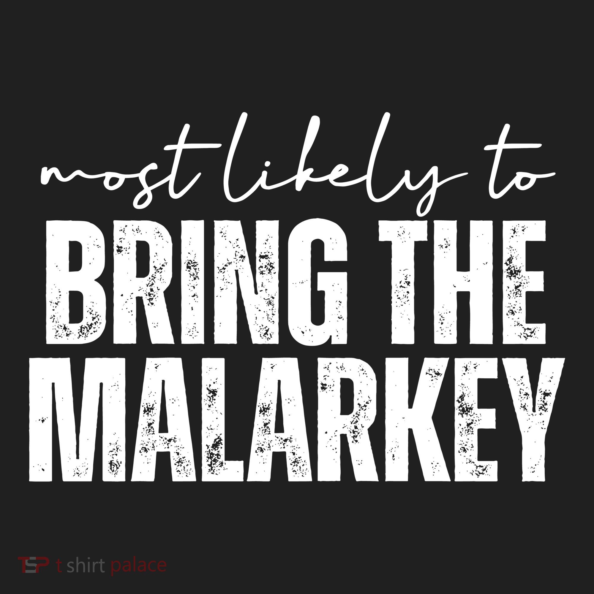 Most Likely To Bring The Malarkey St Patricks Women's Sweatshirt