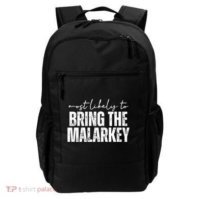 Most Likely To Bring The Malarkey St Patricks Backpack