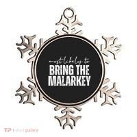 Most Likely To Bring The Malarkey St Patricks Ornament thumb 0