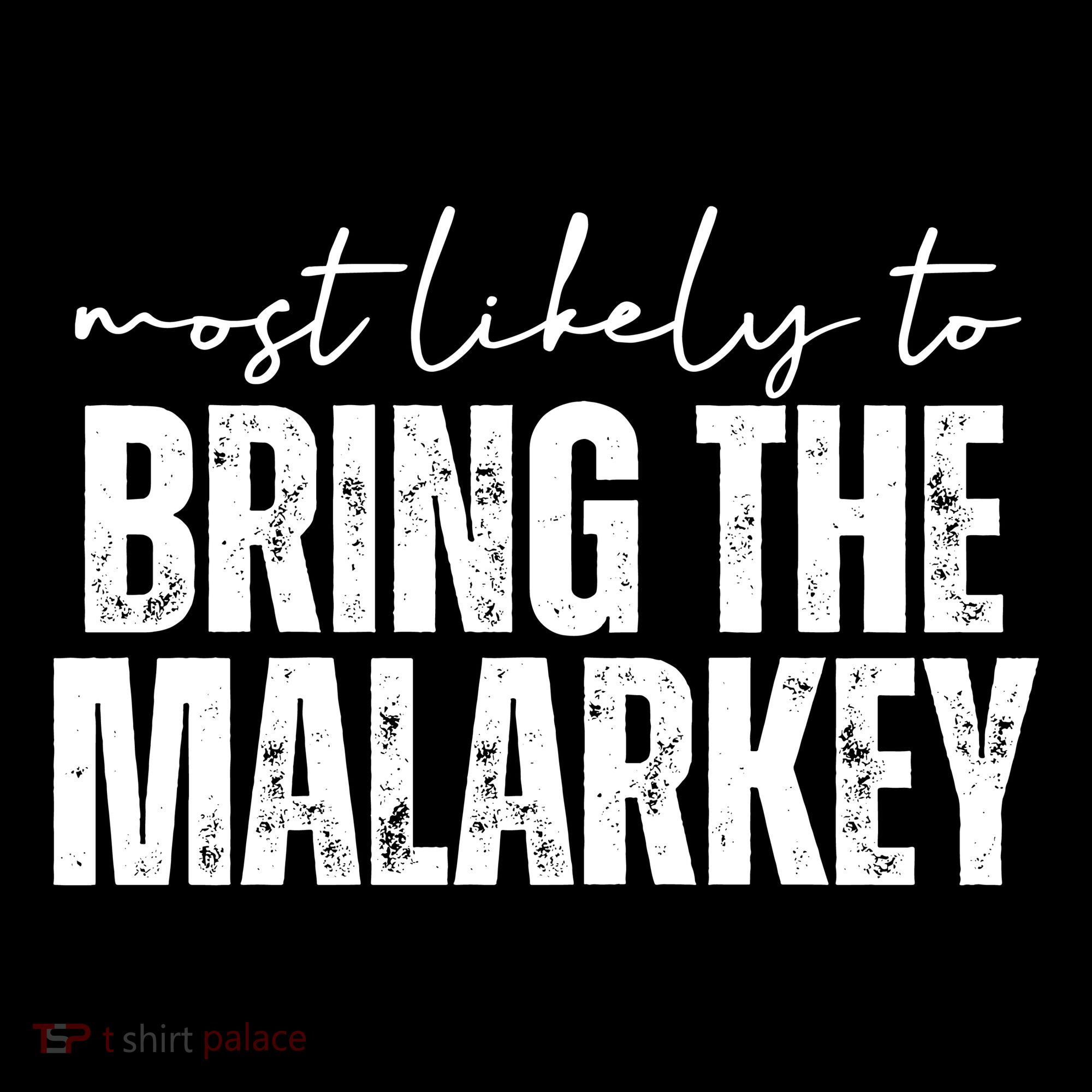 Most Likely To Bring The Malarkey St Patricks Ornament