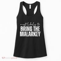 Most Likely To Bring The Malarkey St Patricks Women's Tank Top thumb 0
