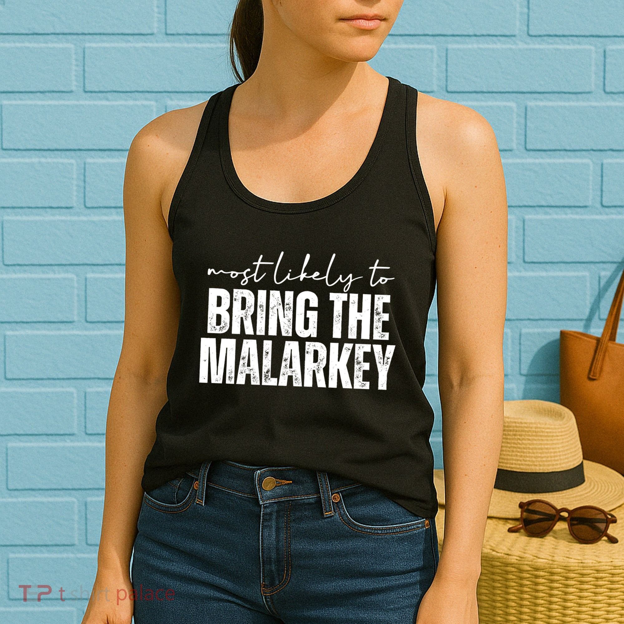 Most Likely To Bring The Malarkey St Patricks Women's Tank Top