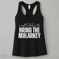 Most Likely To Bring The Malarkey St Patricks Women's Tank Top thumb 3