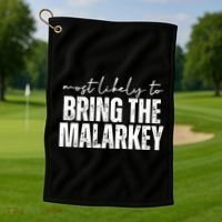 Most Likely To Bring The Malarkey St Patricks Golf Towel thumb 1