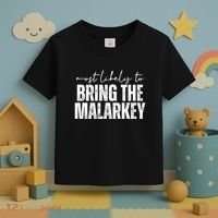 Most Likely To Bring The Malarkey St Patricks Toddler T-Shirt thumb 3