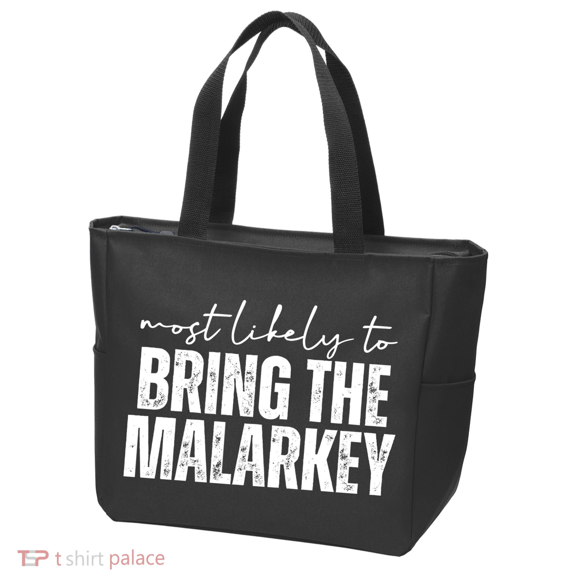 Most Likely To Bring The Malarkey St Patricks Tote Bag