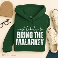 Most Likely To Bring The Malarkey St Patricks Hoodie thumb 4