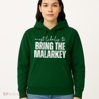 Most Likely To Bring The Malarkey St Patricks Hoodie thumb 5