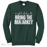 Most Likely To Bring The Malarkey St Patricks Sweatshirt thumb 0