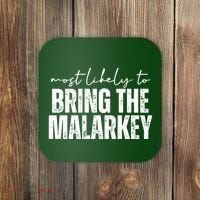 Most Likely To Bring The Malarkey St Patricks Coaster thumb 0