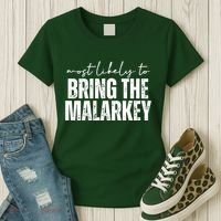 Most Likely To Bring The Malarkey St Patricks Women's T-Shirt thumb 3