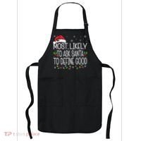 Most Likely To Ask Santa To Define Good Christmas Matching Apron thumb 0