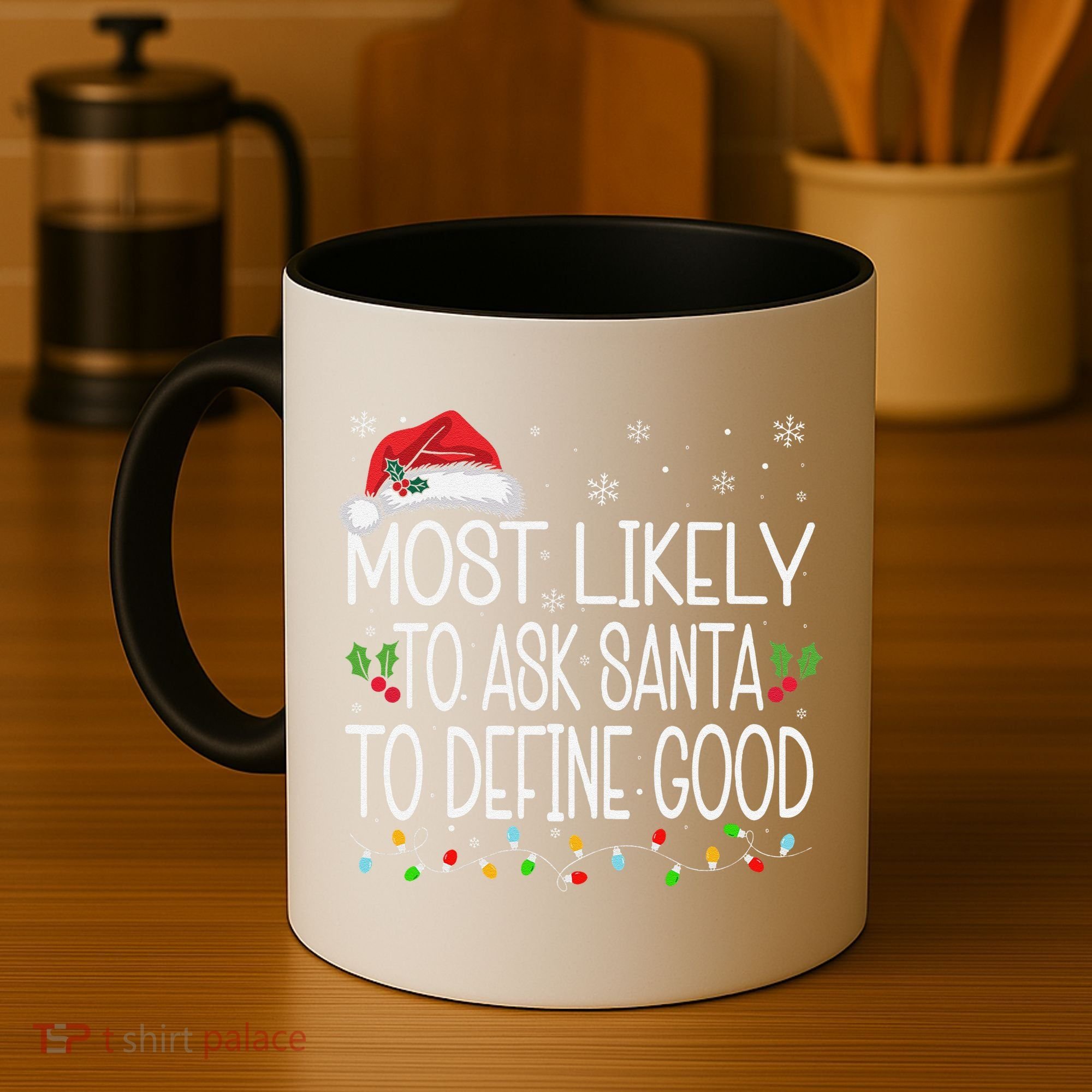 Most Likely To Ask Santa To Define Good Christmas Matching Coffee Mug