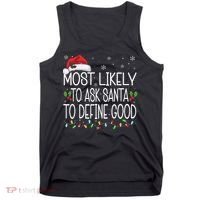 Most Likely To Ask Santa To Define Good Christmas Matching Tank Top thumb 0