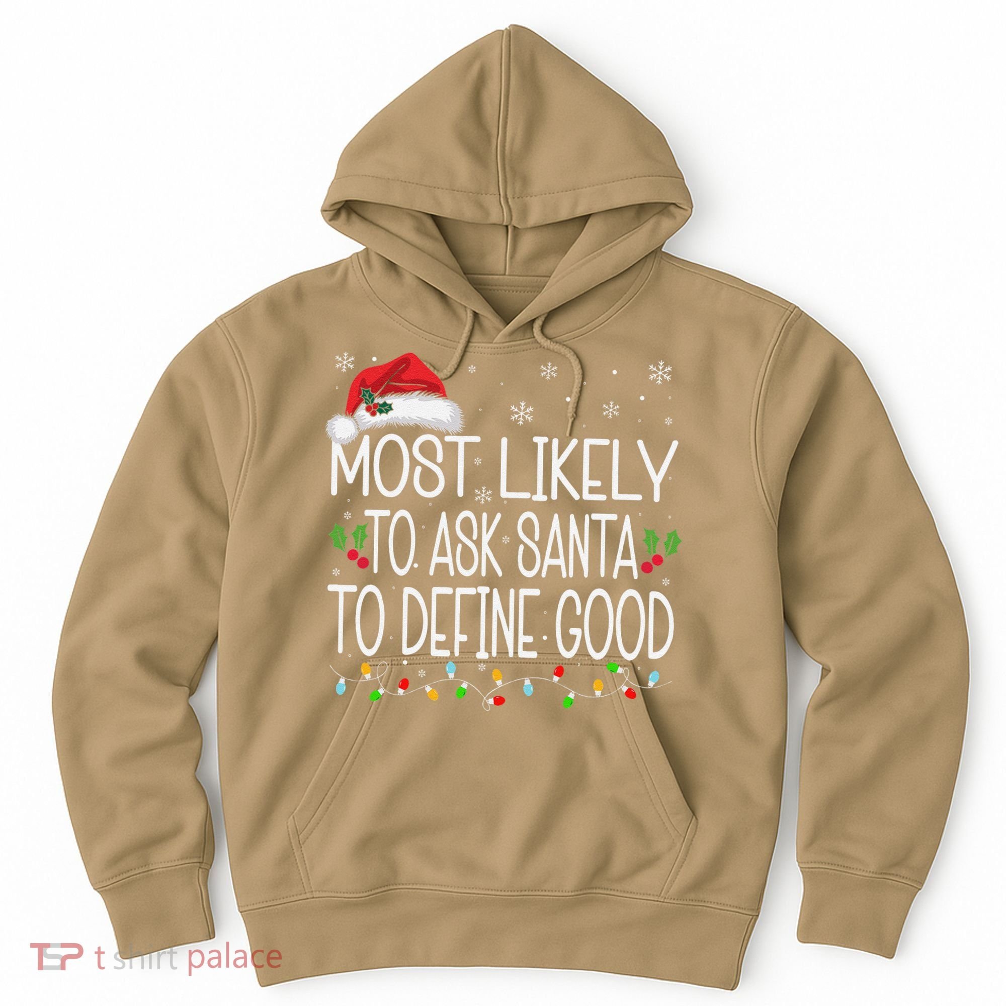 Most Likely To Ask Santa To Define Good Christmas Matching Hoodie