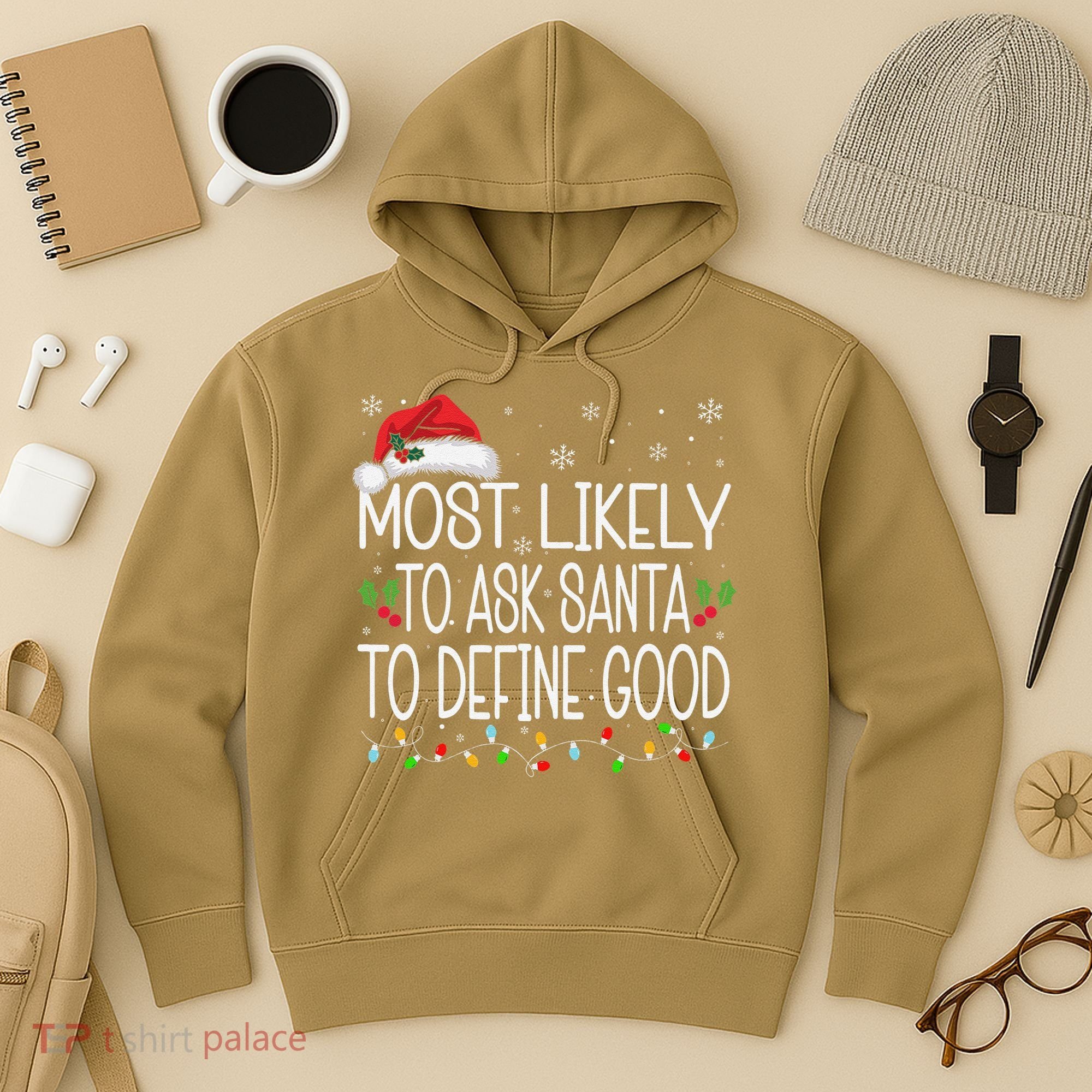 Most Likely To Ask Santa To Define Good Christmas Matching Hoodie