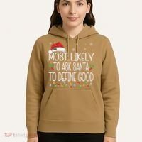 Most Likely To Ask Santa To Define Good Christmas Matching Hoodie thumb 5