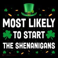 Most Likely To Start The Shenanigans Funny St Patricks Day Coaster thumb 2