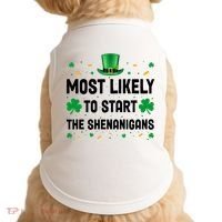 Most Likely To Start The Shenanigans Funny St Patricks Day Doggie Tank thumb 0