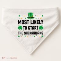 Most Likely To Start The Shenanigans Funny St Patricks Day USA-Made Doggie Bandana thumb 0
